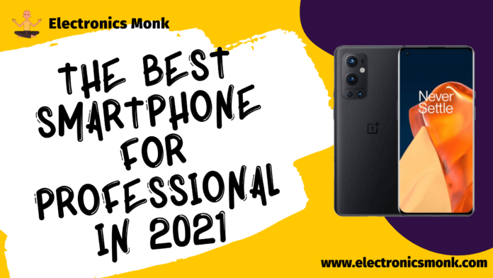 The best smartphone for Professional in 2021