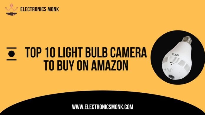 Top 10 Light bulb camera to buy on amazon