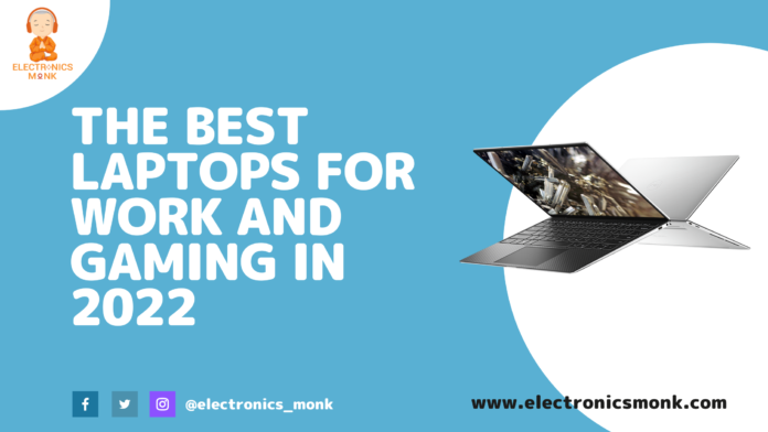 The best laptops for work and gaming in 2022