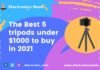 The Best 5 Tripods Under $1000 to Buy in 2021