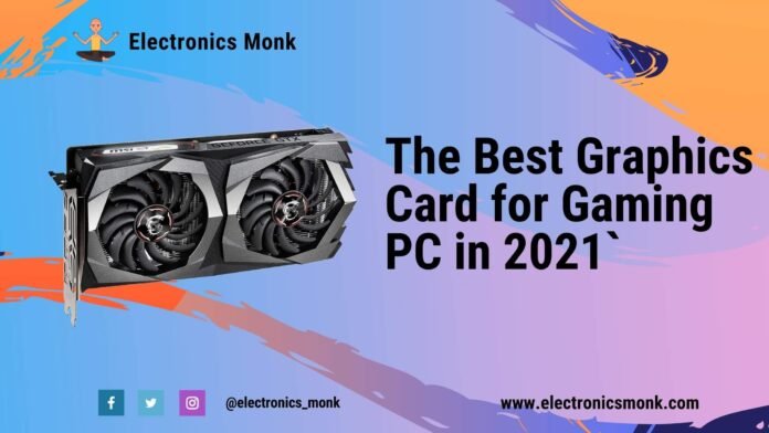 The Best Graphics Card For Gaming PC in 2021
