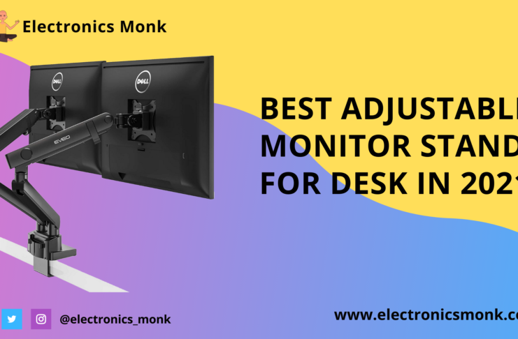 Best Adjustable Monitor Stands for Desk in 2021