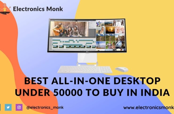 Best All-In-One Desktop Under 50000 to buy in India