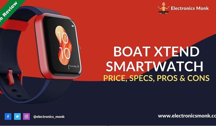 Boat Xtend Smartwatch Price, Specs, Pros&Cons Complete Review