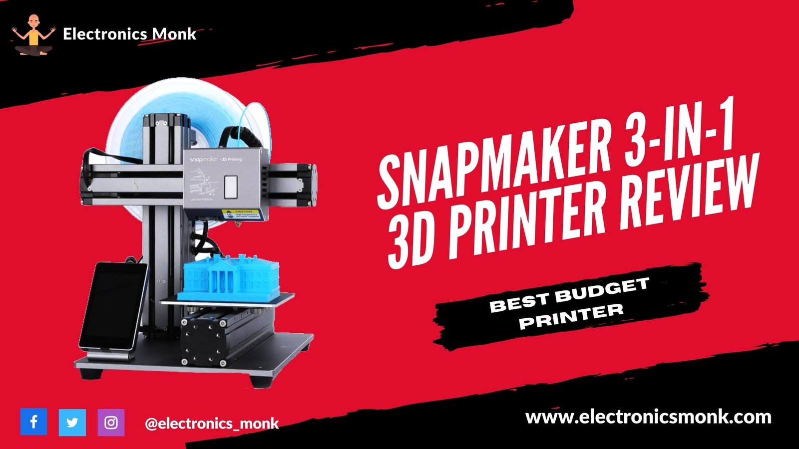 Snapmaker 3-in-1 3D Printer Review by Electronics Monk