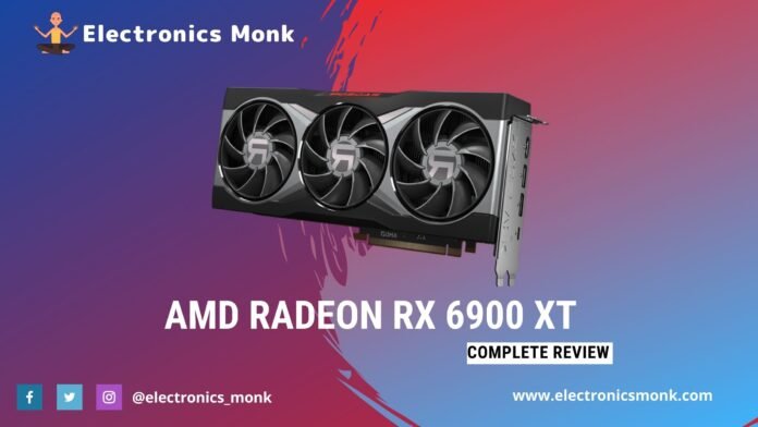 AMD Radeon RX 6900 XT Review by Electronics Monk