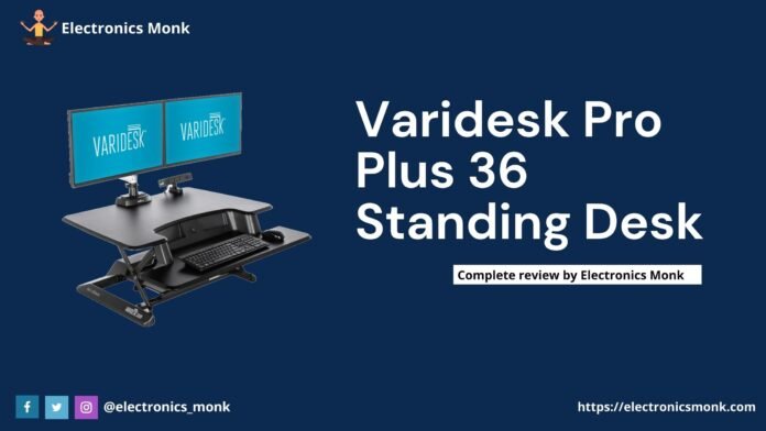 Varidesk Pro Plus 36 Standing Desk | Review by Electronics Monk