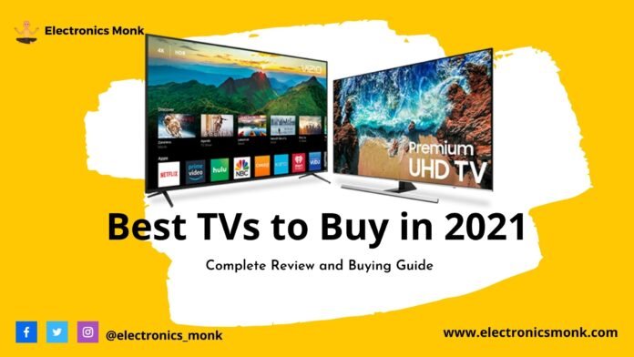 Best TVs to Buy in 2021: Complete Review and Buying Guide