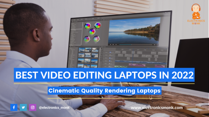 Best Video Editing Laptops in 2022