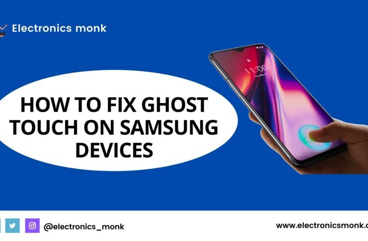 How to Fix Ghost Touch on Samsung Devices
