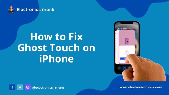 How to Fix Ghost Touch on iPhone