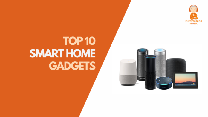 Top 10 smart home gadgets