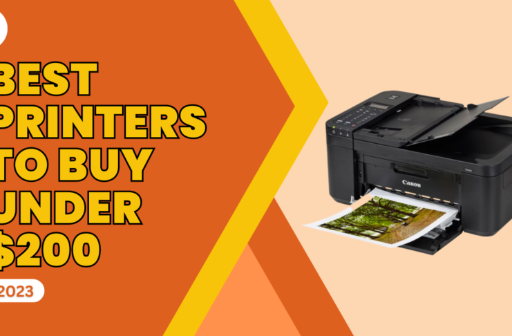 Best Printers to Buy Under $200 in 2023