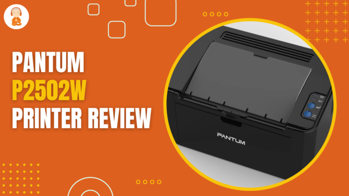 Pantum P2502W Printer Review