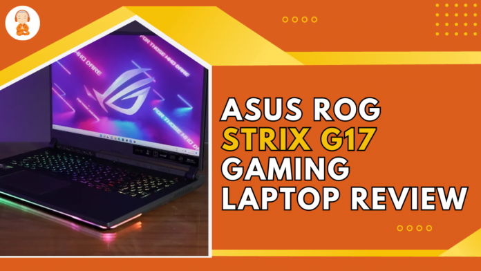 Asus ROG Strix G17 Gaming Laptop Review