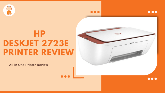 HP Deskjet 2723 E All in One Printer Review
