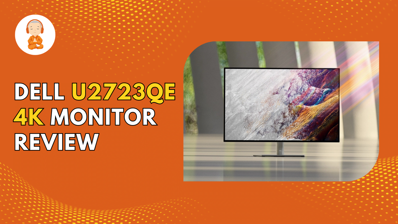 Dell UltraSharp U2723QE 4K Monitor Review