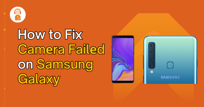 How to Fix Camеra Failеd on Samsung Galaxy
